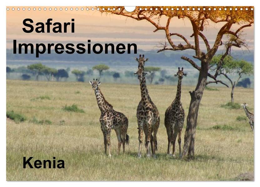Safari Impressionen / Kenia (Wandkalender 2024 DIN A3 quer) CALVENDO Monatskalender