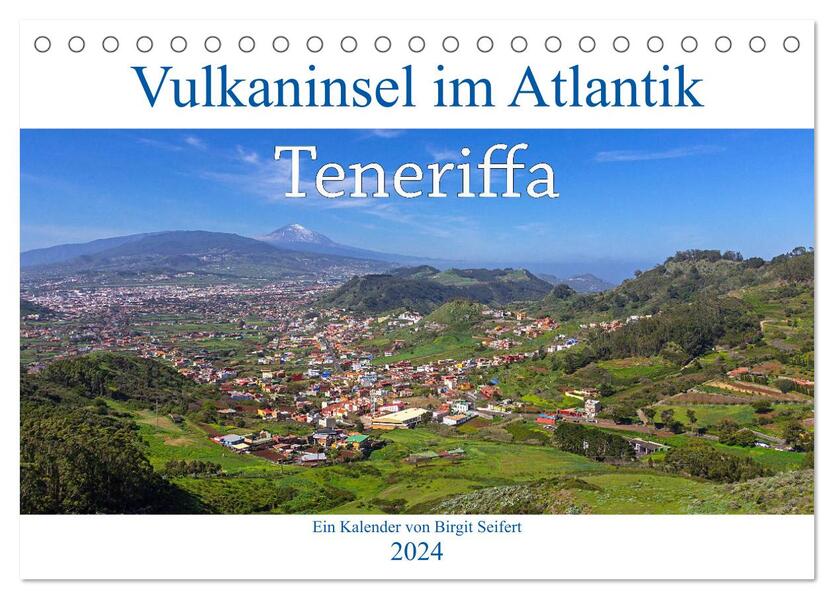 Vulkaninsel im Atlantik Teneriffa (Tischkalender 2024 DIN A5 quer) CALVENDO Monatskalender