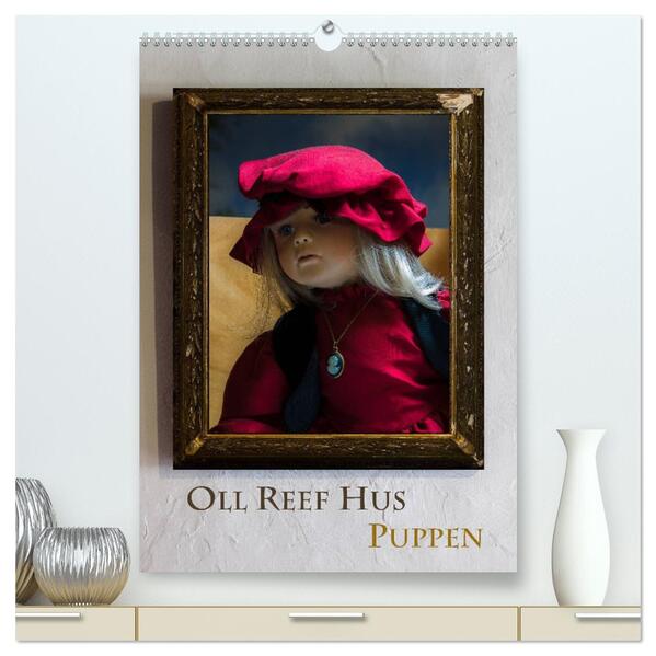 Oll Reef Hus Puppen (hochwertiger Premium Wandkalender 2024 DIN A2 hoch) Kunstdruck in Hochglanz