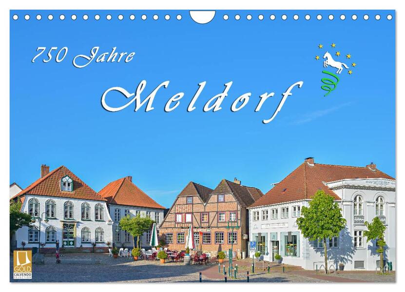 750 Jahre Meldorf (Wandkalender 2024 DIN A4 quer) CALVENDO Monatskalender