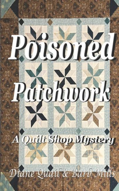 Poisoned Patchwork: A Quilt Shop Mystery