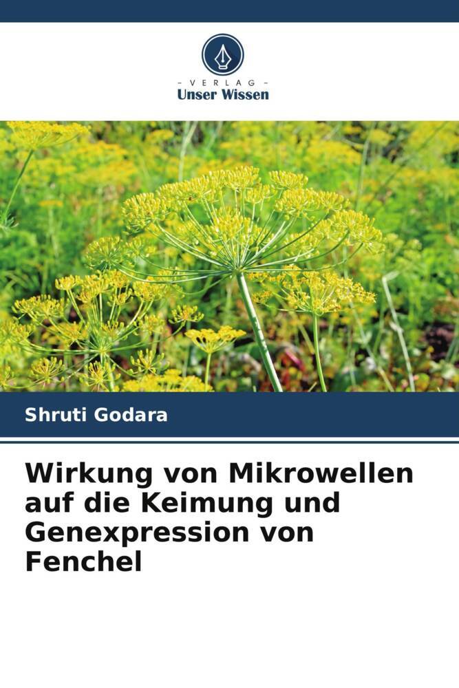 Wirkung von Mikrowellen auf die Keimung und Genexpression von Fenchel