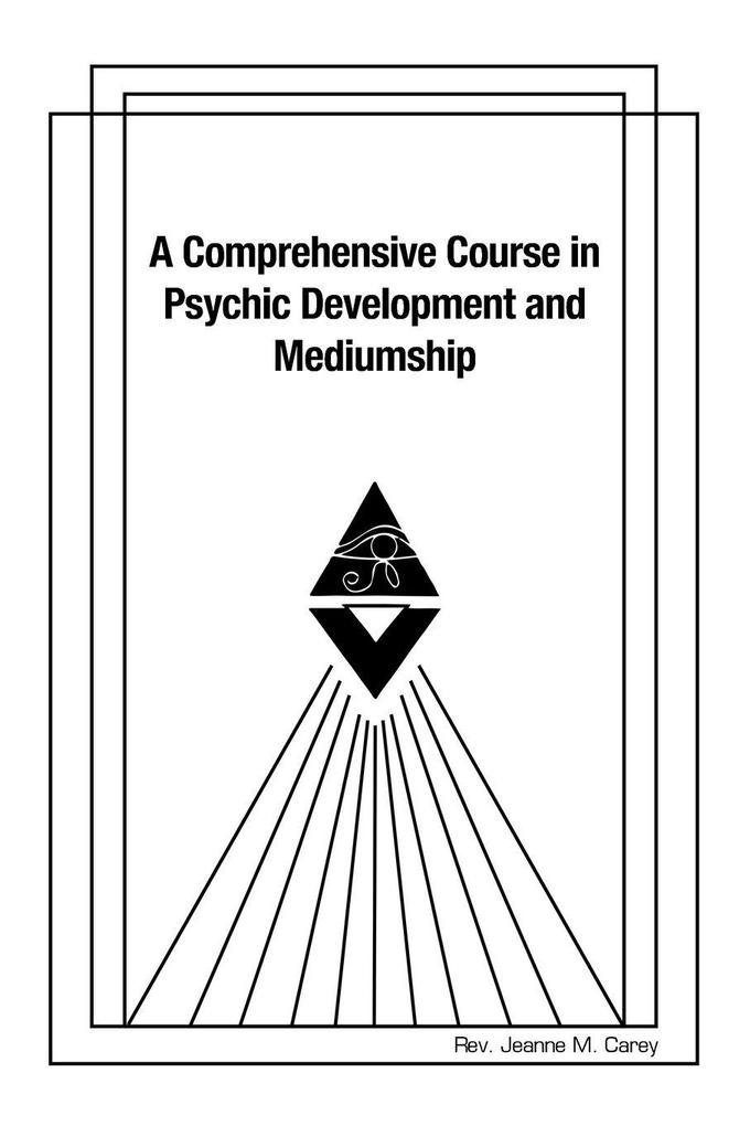 A Comprehensive Course in Psychic Development and Mediumship