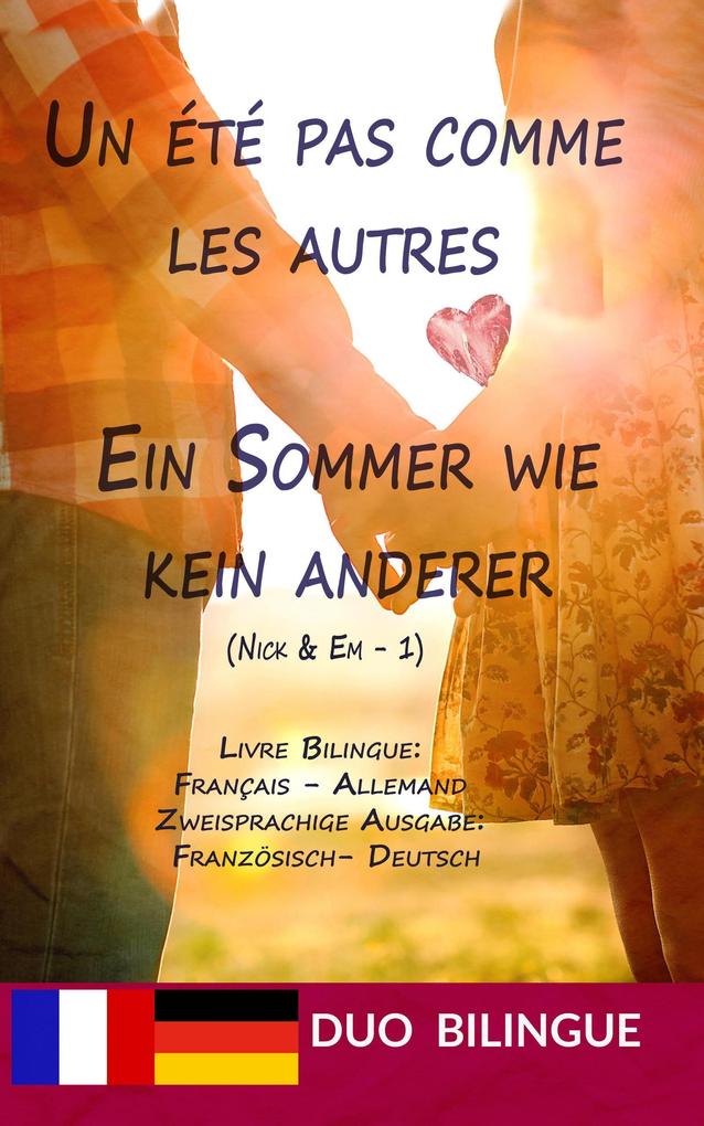 Un été pas comme les autres / Ein Sommer wie kein anderer (Zweisprachige Ausgabe: Deutsch-Französisch)