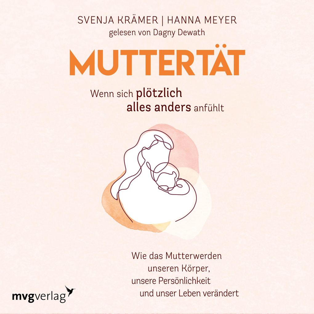 Muttertät Wenn sich plötzlich alles anders anfühlt