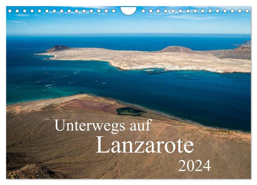 Unterwegs auf Lanzarote (Wandkalender 2024 DIN A4 quer) CALVENDO Monatskalender
