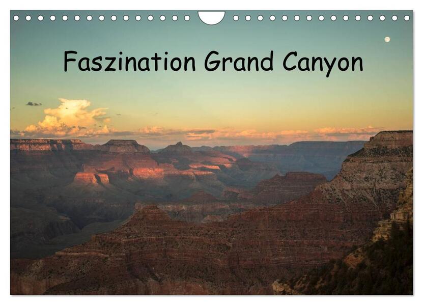 Faszination Grand Canyon / CH-Version (Wandkalender 2024 DIN A4 quer) CALVENDO Monatskalender