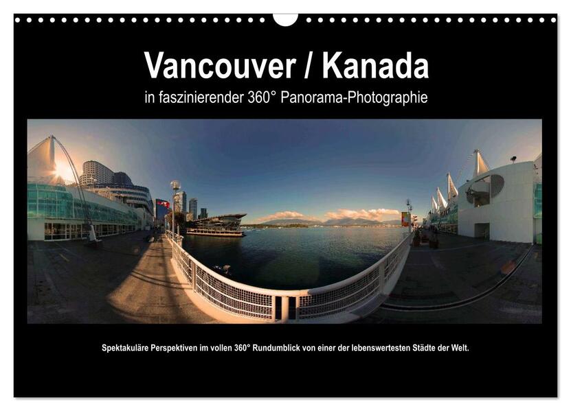 Vancouver / Kanada in faszinierender 360° Panorama-Photographie (Wandkalender 2024 DIN A3 quer) CALVENDO Monatskalender