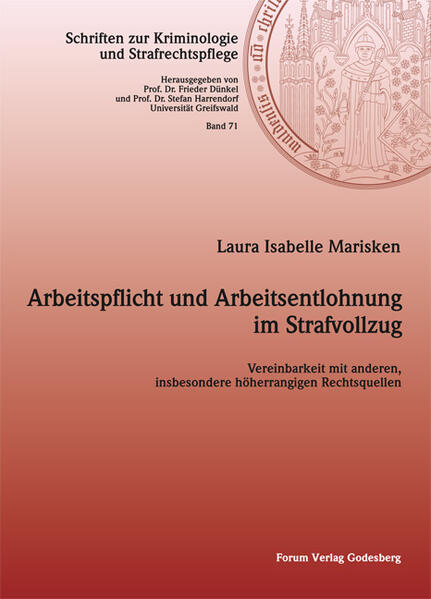 Arbeitspflicht und Arbeitsentlohnung im Strafvollzug