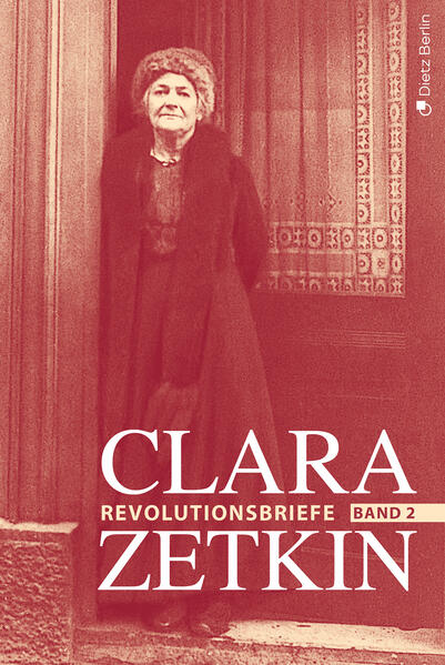 Clara Zetkin - Die Briefe 1914 bis 1933 (3 Bde.) / Die Briefe 1914 bis 1933 - Clara Zetkin