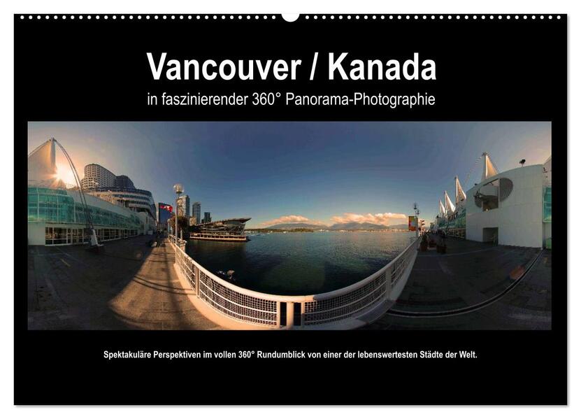 Vancouver / Kanada in faszinierender 360° Panorama-Photographie (Wandkalender 2024 DIN A2 quer) CALVENDO Monatskalender