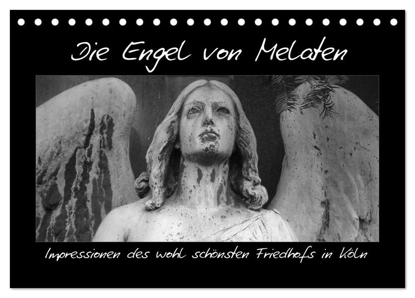 Die Engel von Melaten (Tischkalender 2024 DIN A5 quer) CALVENDO Monatskalender