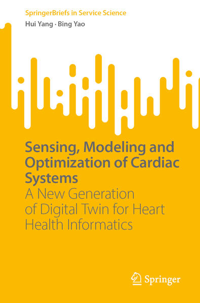 Sensing Modeling and Optimization of Cardiac Systems