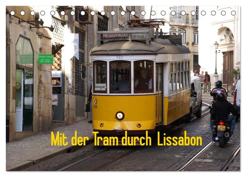 Mit der Tram durch Lissabon (Tischkalender 2024 DIN A5 quer) CALVENDO Monatskalender