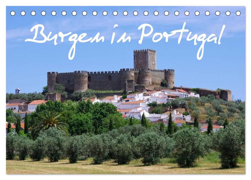Burgen in Portugal (Tischkalender 2024 DIN A5 quer) CALVENDO Monatskalender