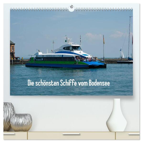 Die schönsten Schiffe vom Bodensee (hochwertiger Premium Wandkalender 2024 DIN A2 quer) Kunstdruck in Hochglanz