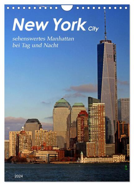 New York - sehenswertes Manhattan bei Tag und Nacht (Wandkalender 2024 DIN A4 hoch) CALVENDO Monatskalender