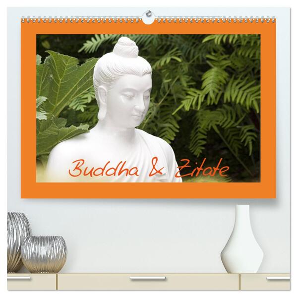 Buddha & Zitate (hochwertiger Premium Wandkalender 2024 DIN A2 quer) Kunstdruck in Hochglanz