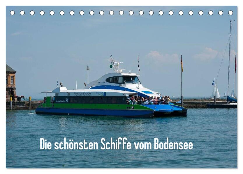 Die schönsten Schiffe vom Bodensee (Tischkalender 2024 DIN A5 quer) CALVENDO Monatskalender