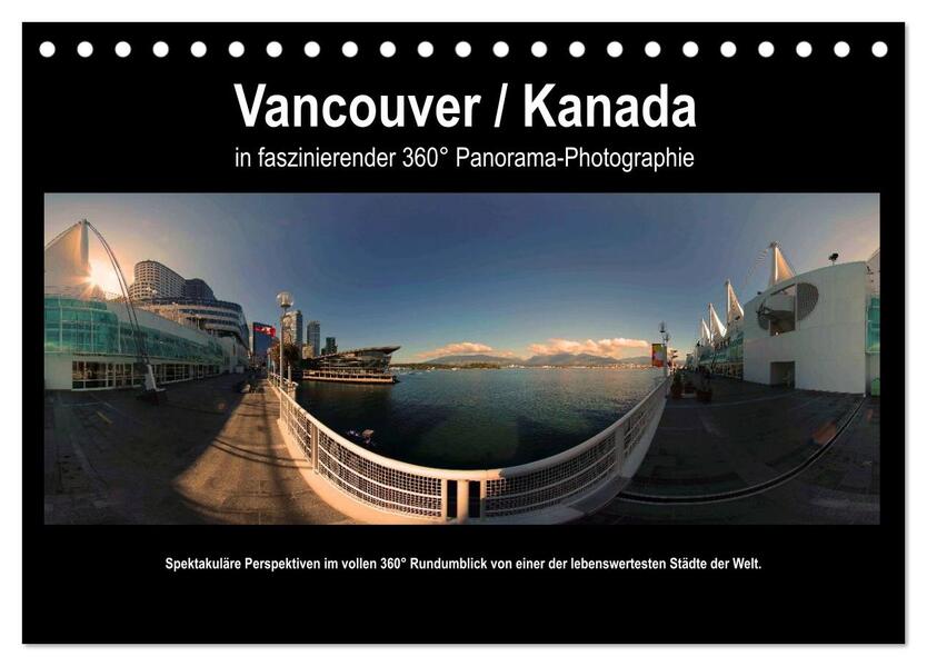 Vancouver / Kanada in faszinierender 360° Panorama-Photographie (Tischkalender 2024 DIN A5 quer) CALVENDO Monatskalender