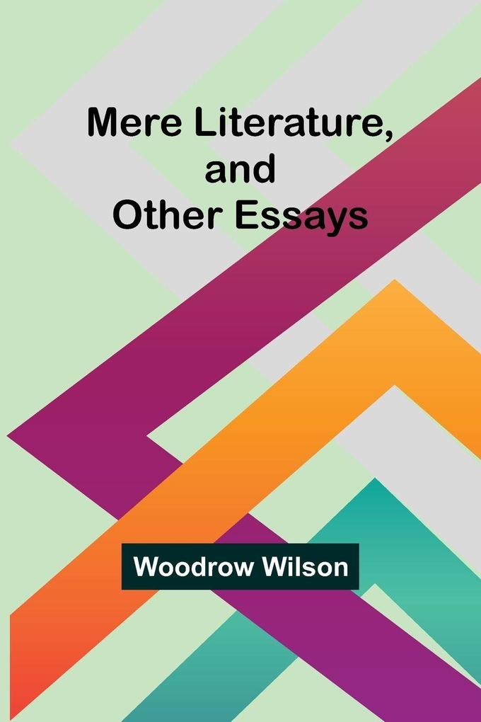 Mere Literature and Other Essays