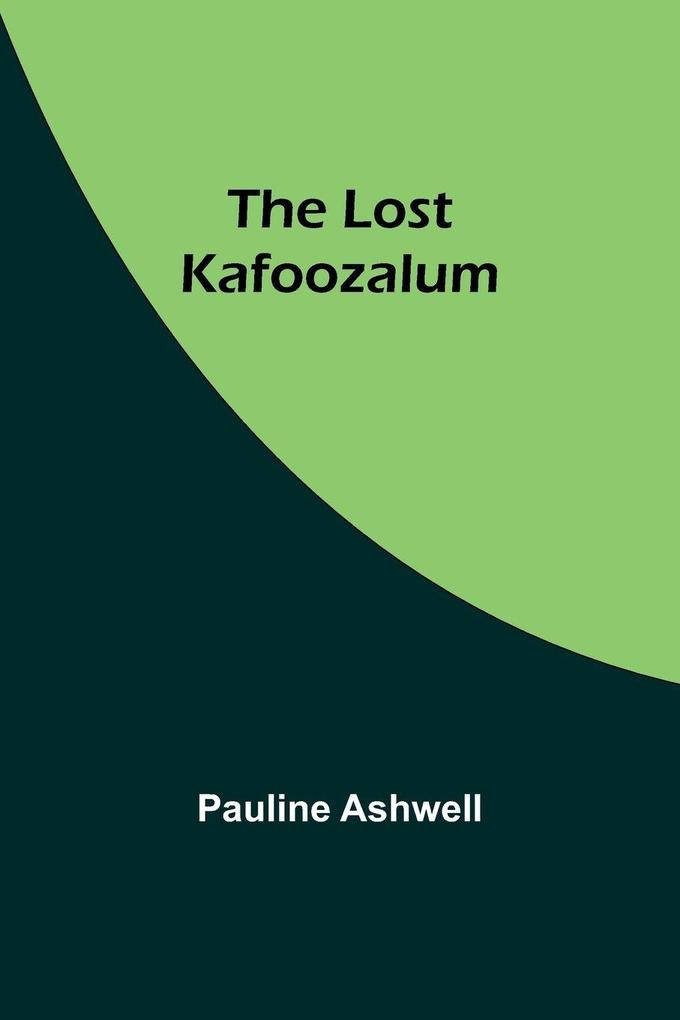 The Lost Kafoozalum