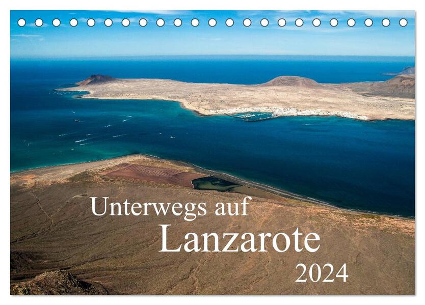 Unterwegs auf Lanzarote (Tischkalender 2024 DIN A5 quer) CALVENDO Monatskalender