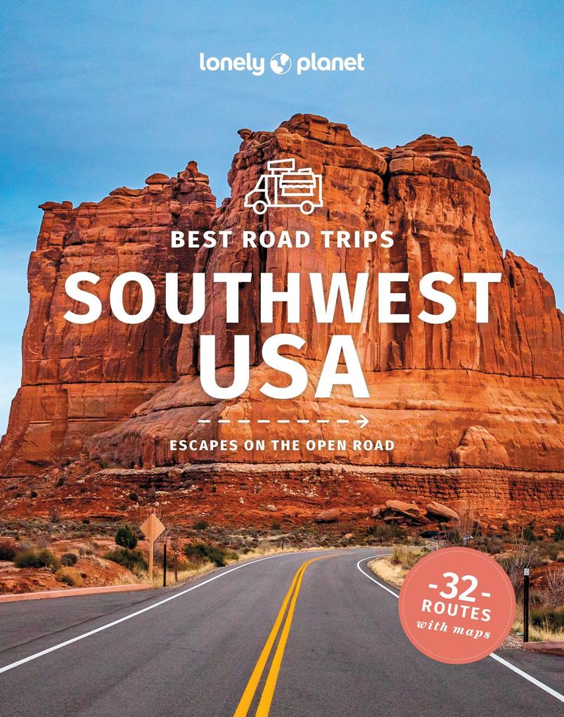 Lonely Planet Best Road Trips Southwest Usa