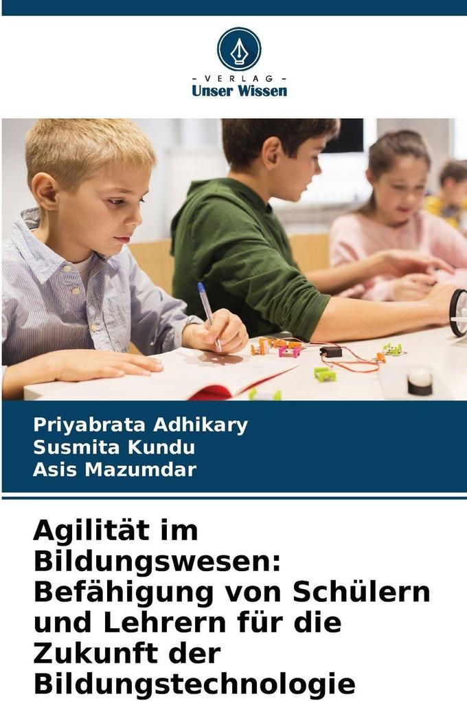 Agilität im Bildungswesen: Befähigung von Schülern und Lehrern für die Zukunft der Bildungstechnologie