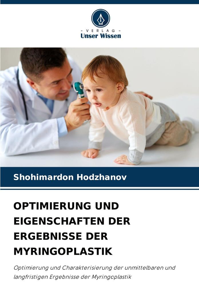OPTIMIERUNG UND EIGENSCHAFTEN DER ERGEBNISSE DER MYRINGOPLASTIK