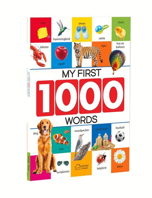 My First 1000 Words: Early Learning Picture Book to Learn Alphabet Numbers Shapes and Colours Transport Birds and Animals Professions