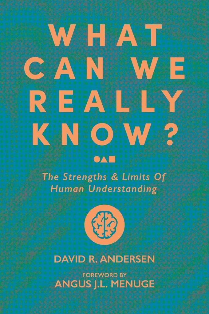 What Can We Really Know?