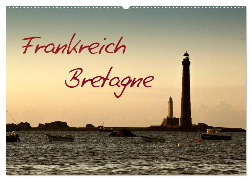 Frankreich Bretagne (Wandkalender 2024 DIN A2 quer) CALVENDO Monatskalender