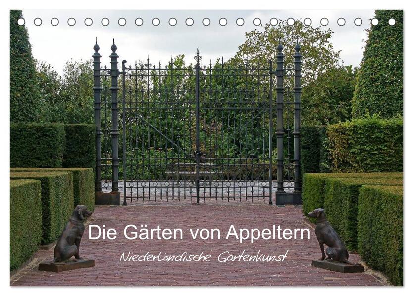 Die Gärten von Appeltern (Tischkalender 2024 DIN A5 quer) CALVENDO Monatskalender