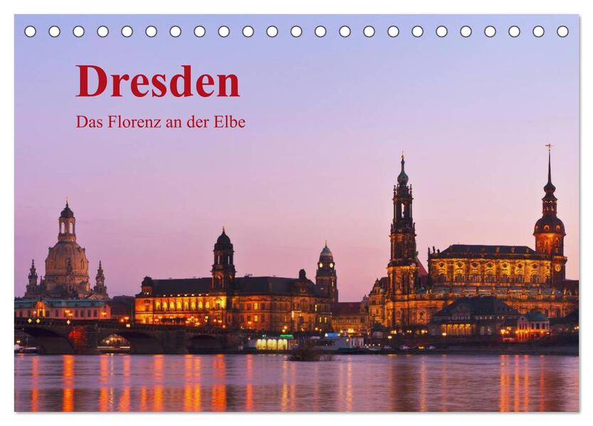 Dresden das Florenz an der Elbe / CH-Version (Tischkalender 2024 DIN A5 quer) CALVENDO Monatskalender