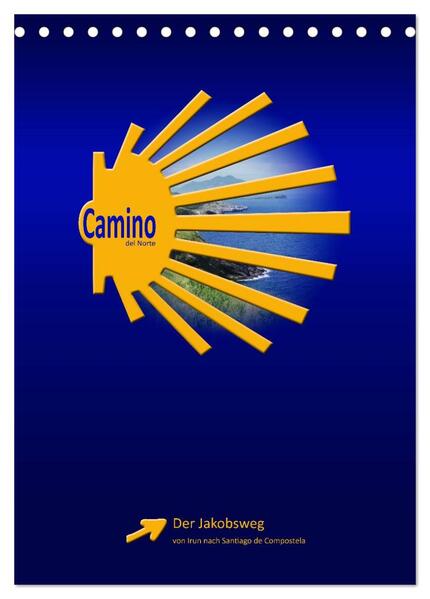Camino del Norte (Tischkalender 2024 DIN A5 hoch) CALVENDO Monatskalender
