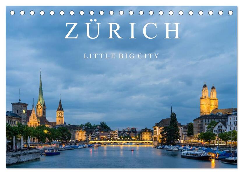 ZÜRICH - Little Big City (Tischkalender 2024 DIN A5 quer) CALVENDO Monatskalender