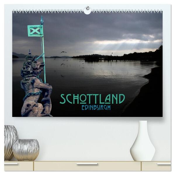 Schottland und Edinburgh (hochwertiger Premium Wandkalender 2024 DIN A2 quer) Kunstdruck in Hochglanz
