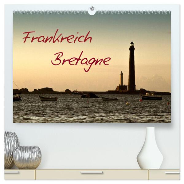 Frankreich Bretagne (hochwertiger Premium Wandkalender 2024 DIN A2 quer) Kunstdruck in Hochglanz