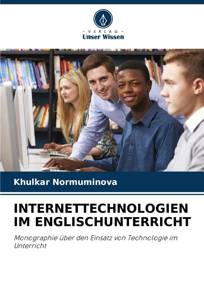 INTERNETTECHNOLOGIEN IM ENGLISCHUNTERRICHT