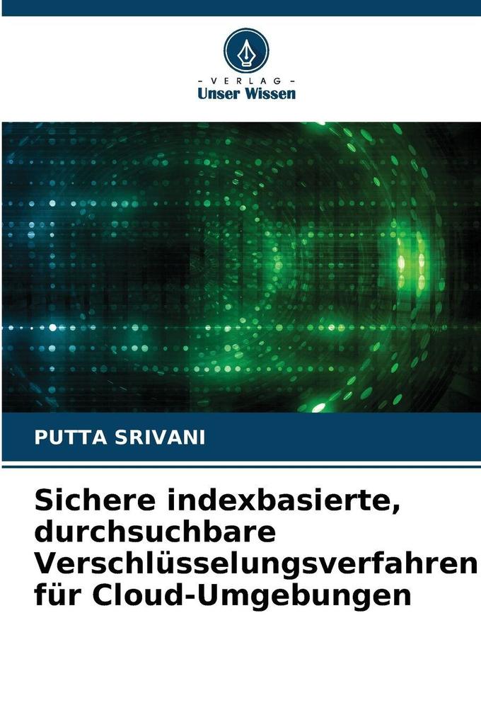 Sichere indexbasierte durchsuchbare Verschlüsselungsverfahren für Cloud-Umgebungen