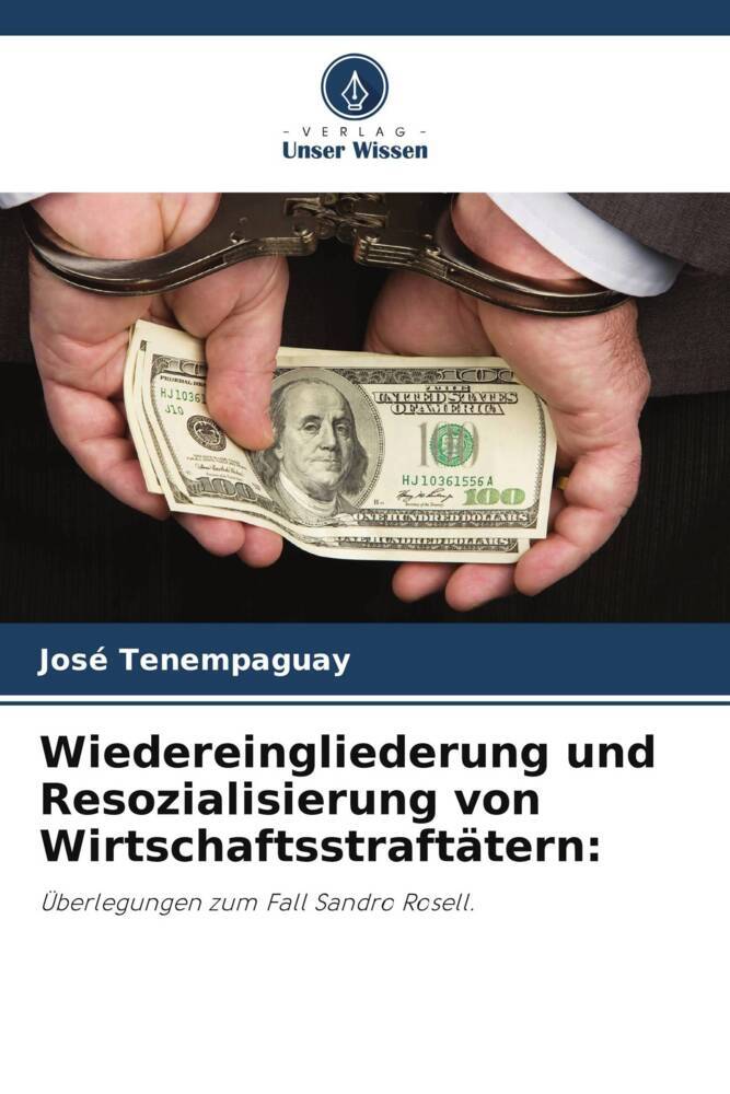 Wiedereingliederung und Resozialisierung von Wirtschaftsstraftätern: