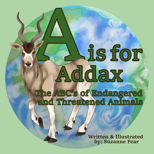 A is for Addax: The ABC‘s of Endangered and Threatened Animals