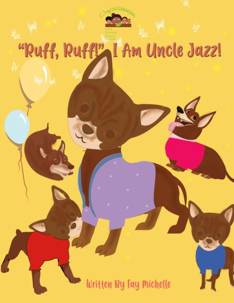 'Ruff Ruff!' I Am Uncle Jazz!