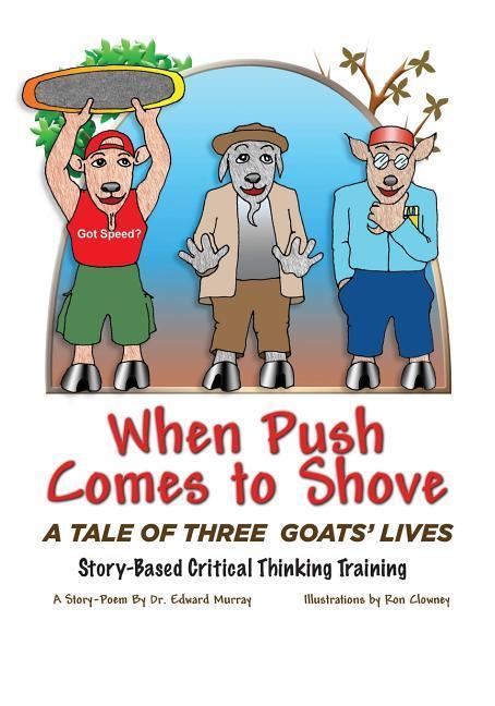 When Push Comes to Shove: A Tale of Three Goats‘ Lives