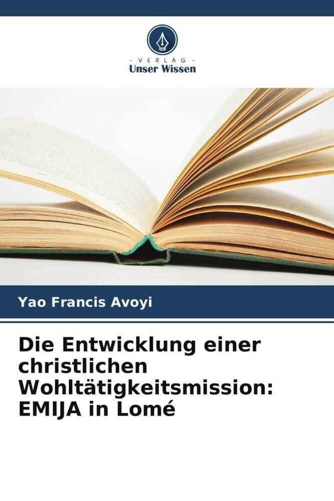 Die Entwicklung einer christlichen Wohltätigkeitsmission: EMIJA in Lomé