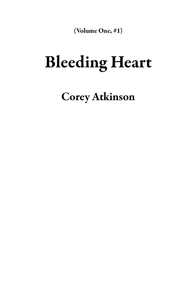 Bleeding Heart (Volume One #1)
