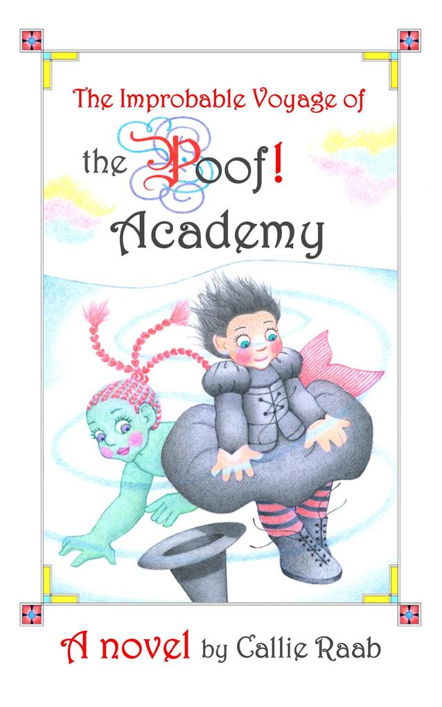 The Improbable Voyage of the Poof! Academy: A Novel (The Poof Academy #3)
