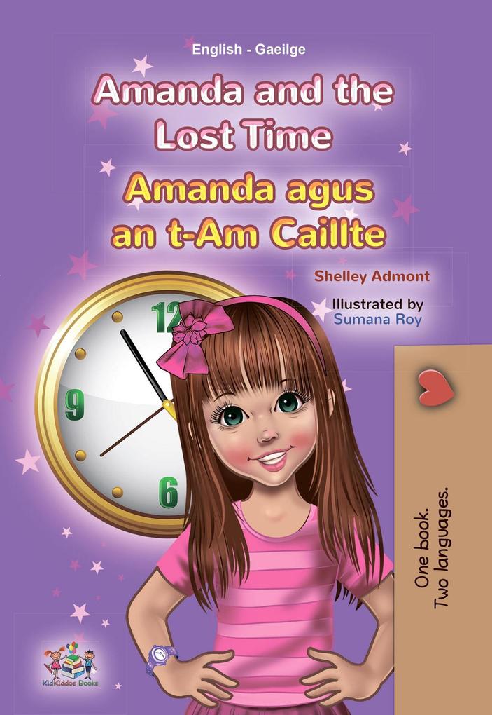 Amanda and the Lost Time Amanda agus an t-Am Caillte (English Irish Bilingual Collection)