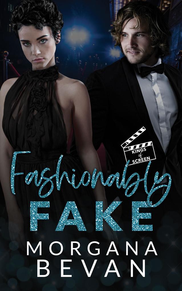 Fashionably Fake: A Fake Relationship Hollywood Romance (Kings of Screen Celebrity Romance #4)